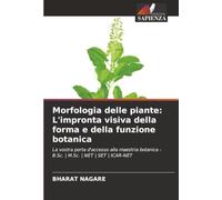 Morfologia delle piante: L'impronta visiva della forma e della funzione botanica: La vostra porta d'accesso alla maestria botanica - B.Sc. | M.Sc. | NET | SET | ICAR-NET