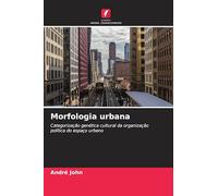 Morfologia urbana: Categorização genética cultural da organização política do espaço urbano