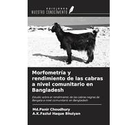 Morfometría y rendimiento de las cabras a nivel comunitario en Bangladesh: Estudio sobre el rendimiento de las cabras negras de Bengala a nivel comunitario en Bangladesh