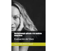 Morfopsicología aplicada a las medicina integrativas: Evaluación del Shen