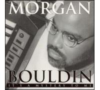 Morgan Bouldin - It's a Mystery to Me