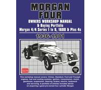 Morgan Four Owners Workshop Manual and Buying Portfolio 1936-1981: Morgan 4/4 Series 1 to 5, 1600 and Plus 4s