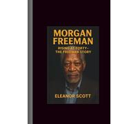 Morgan freeman: Rising at Forty- The Freeman Story