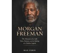 Morgan Freeman: The Measure of a Life Voice, Patience, and the Making of a Timeless Legend