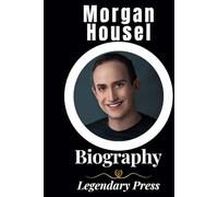 Morgan Housel: The biography of Morgan Housel