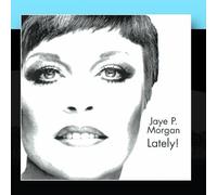 Morgan, Jaye P. - Jaye P. Morgan Lately