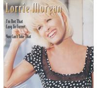 Morgan, Lorrie - I'm Not That Easy to Forget / You Can't Take That