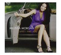 Morgan, Melissa - Until I Met You