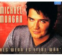 Morgan,Michael - ALS Wenn ES Liebe Wär' [Import]