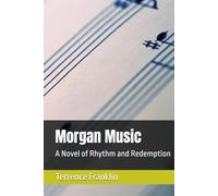 Morgan Music: A Novel of Rhythm and Redemption