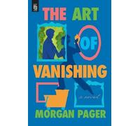 Morgan Pager The Art of Vanishing (Tapa blanda)