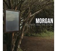 Morgan The River & The Stone (Vinyl)