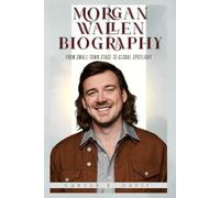 MORGAN WALLEN BIOGRAPHY: FROM SMALL-TOWN STAGE TO GLOBAL SPOTLIGHT