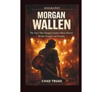 MORGAN WALLEN BIOGRAPHY: The Voice That Changed Country Music Forever “His Rise, Struggles, and Triumphs”