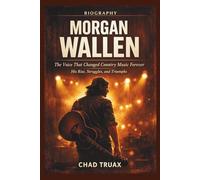 MORGAN WALLEN BIOGRAPHY: The Voice That Changed Country Music Forever “His Rise, Struggles, and Triumphs”