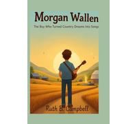 Morgan Wallen: The Boy Who Turned Country Dreams into Songs