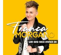 Morgano,Franca - Wir Sind Noch Immer Da