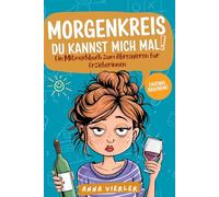Morgenkreis du kannst mich mal!: Ein Mitmachbuch zum Abreagieren für Erzieherinnen