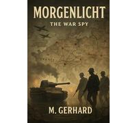 MORGENLICHT: The War Spy