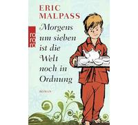 Morgens um sieben ist die Welt noch in Ordnung