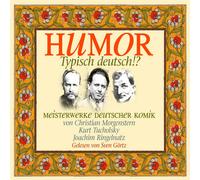 Morgenstern, Tucholsky, Ringel - Humor: Typisch Deutsch!?
