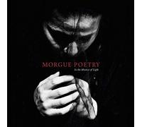 Morgue Poetry - In The Absence Of Light