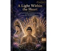 Mori no Akari Series: A Light Within the Heart Large Edition: A Peaceful Buddha and Bodhisattva Journal for Calm Reflection Gentle Hope and Emotional Balance