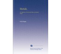 Moriah,: Or, Sketches of the Sacred Rites of Ancient Israel.