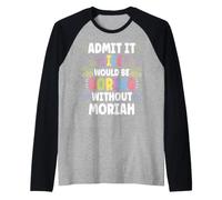 Moriah Personalized Name Funny Cute Custom Moriah Name Camiseta Manga Raglan