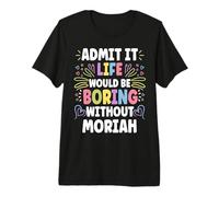Moriah Personalized Name Funny Cute Custom Moriah Name Camiseta Premium