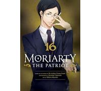 Moriarty the Patriot, Vol. 16: Volume 16 (MORIARTY THE PATRIOT GN)