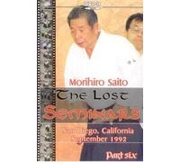 Morihiro Saito Aikido The Lost Seminars Vol.6 [Importado de Inglaterra]