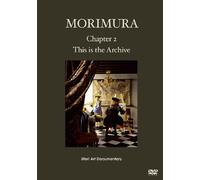 MORIMURA Chapter 2 : This is the Archive [DVD]