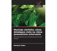 Morinda citrifolia: silnie dzialające ziolo na różne powszechne schorzenia