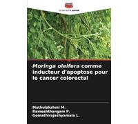 Moringa oleifera comme inducteur d'apoptose pour le cancer colorectal