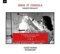 Accordone, Marco Beasley (tenor), Guido Morini – Morini: Solve Et Coagula (Ópera) – Alpha
