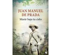Morir bajo tu cielo