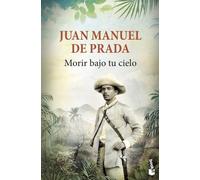 Morir bajo tu cielo (Novela)
