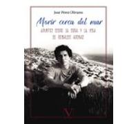 Morir Cerca Del Mar: Apuntes Sobre La Obra Y La Vida De Reinaldo Arena