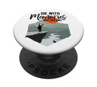 Morir con Recuerdos no sueños Senderismo Senderismo Montañas Puesta del Sol PopSockets PopGrip Adhesivo