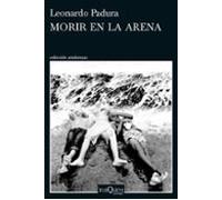 Morir En La Arena (ejemplar Firmado Por El Autor)