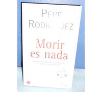 Morir es nada - como sobrevivir a la muerte y vivir con plenitud (Punto De Lectura)