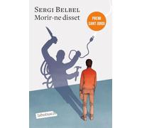 Morir-ne disset: Premi Sant Jordi 2021 (LABUTXACA)