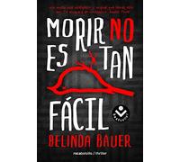 Morir no es tan fácil