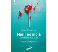 Morir no mola: sobre todo si eres joven (Narrativa)