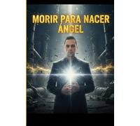 MORIR PARA NACER ANGEL