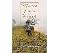 Morir Para Vivir