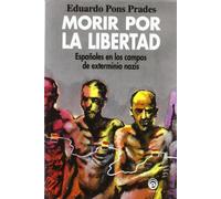 MORIR POR LA LIBERTAD (DOCUMENTOS & SOCIEDAD)