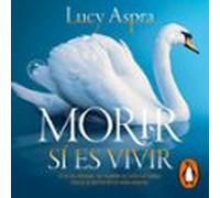 Morir Sí Es Vivir