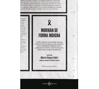 Morirán de forma indigna | Alberto Reyero